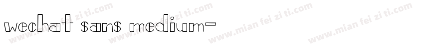 wechat sans medium字体转换